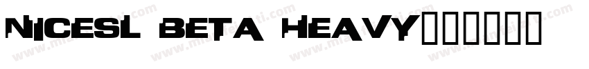 nicesl beta heavy字体转换